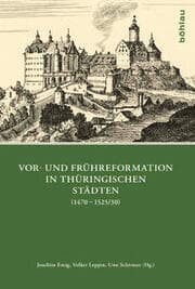 Cover von Vor- und Frühreformation in thüringischen Städten (1470-1525/30)