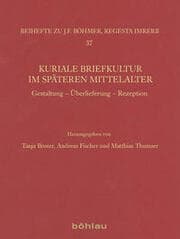 Cover von Kuriale Briefkultur im späteren Mittelalter