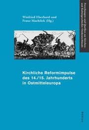 Cover von Kirchliche Reformimpulse des 14./15. Jahrhunderts in Ostmitteleuropa