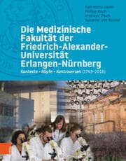 Cover von Die Medizinische Fakultät der Friedrich-Alexander-Universität Erlangen-Nürnberg