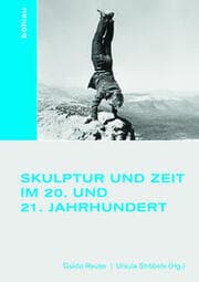 Cover von Skulptur und Zeit im 20. und 21. Jahrhundert