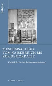 Cover von Museumsalltag vom Kaiserreich bis zur Demokratie