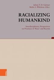 Cover von Racializing Humankind: Interdisciplinary Perspectives on Practices of 'Race' and Racism