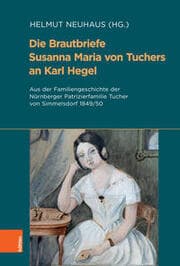 Cover von Die Brautbriefe Susanna Maria von Tuchers an Karl Hegel