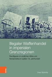Cover von Illegaler Waffenhandel in imperialen Grenzregionen