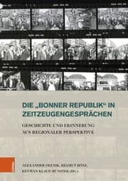 Cover von Die 'Bonner Republik' in Zeitzeugengesprächen