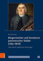 Cover von Bürgermeister und Senatoren pommerscher Städte (1763-1806)