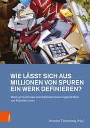 Cover von Wie lässt sich aus Millionen von Spuren ein Werk definieren?