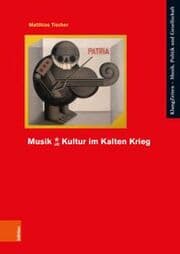 Cover von Musik - Kultur im Kalten Krieg