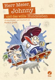 Cover von Herr Meier, Johnny und das wilde Hundeleben
