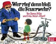 Cover von Wer rief denn bloß die Feuerwehr?