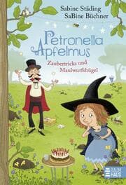 Cover von Petronella Apfelmus - Zaubertricks und Maulwurfshügel