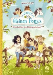 Cover von Die Schule der kleinen Ponys - Wen hat hier der Hafer gestochen?