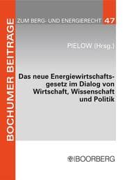 Cover von Das neue Energiewirtschaftsgesetz im Dialog von Wirtschaft, Wissenschaft und Politik