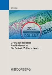 Cover von Grenzpolizeiliches Ausländerrecht für Polizei, Zoll und Justiz