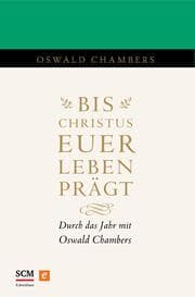 Cover von Bis Christus euer Leben prägt