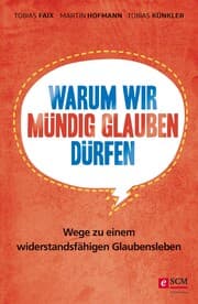Cover von Warum wir mündig glauben dürfen