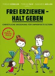 Cover von Frei erziehen - Halt geben