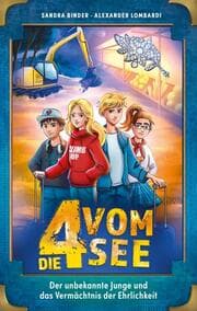 Cover von Die 4 vom See 9 - Der unbekannte Junge und das Vermächtnis der Ehrlichkeit