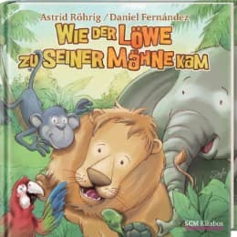 Cover von Wie der Löwe zu seiner Mähne kam