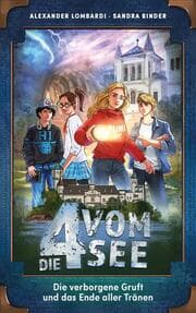 Cover von Die 4 vom See 1 - Die verborgene Gruft und das Ende aller Tränen