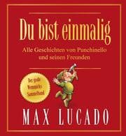 Cover von Du bist einmalig - Alle Geschichten von Punchinello und seinen Freunden