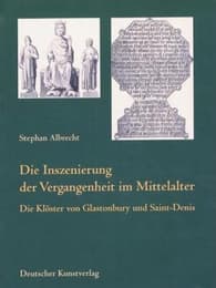 Cover von Die Inszenierung der Vergangenheit im Mittelalter