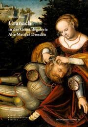 Cover von Cranach in der Gemäldegalerie Alte Meister Dresden