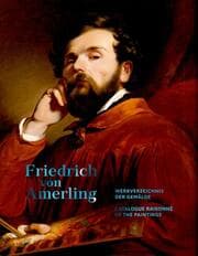 Cover von Friedrich von Amerling. Werkverzeichnis der Gemälde