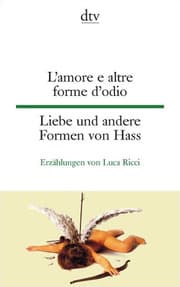 Cover von Liebe und andere Formen von Hass/L'Amore e altre forme d'odio