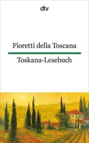 Cover von Fioretti della Toscana/Toskana-Lesebuch