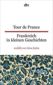 Cover von Tour de France/Frankreich in kleinen Geschichten