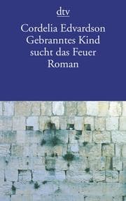 Cover von Gebranntes Kind sucht das Feuer