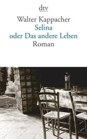 Cover von Selina oder Das andere Leben
