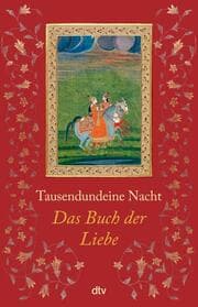 Cover von Tausendundeine Nacht. Das Buch der Liebe