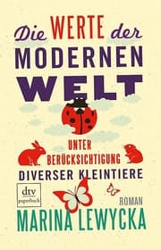 Cover von Die Werte der modernen Welt unter Berücksichtigung diverser Kleintiere