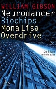 Cover von Neuromancer/Biochips/Mona Lisa Overdrive