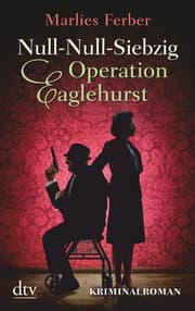 Cover von Null-Null-Siebzig Operation Eaglehurst