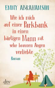 Cover von Wie ich mich auf einer Parkbank in einen bärtigen Mann mit sehr braunen Augen verliebte