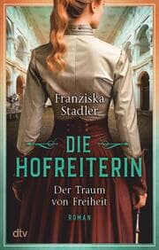 Cover von Die Hofreiterin - Der Traum von Freiheit