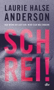 Cover von Schrei! Nur wenn ich laut bin, wird sich was ändern