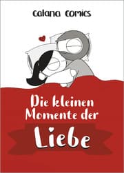 Cover von Die kleinen Momente der Liebe