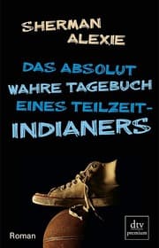 Cover von Das absolut wahre Tagebuch eines Teilzeit-Indianers