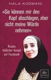 Cover von 'Sie können mir den Kopf abschlagen, aber nicht meine Würde nehmen'