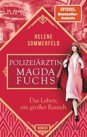 Cover von Polizeiärztin Magda Fuchs - Das Leben, ein großer Rausch