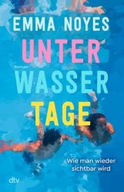 Cover von Unterwassertage - Wie man wieder sichtbar wird