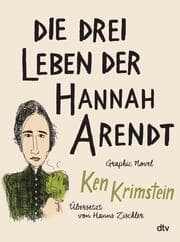 Cover von Die drei Leben der Hannah Arendt