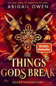Cover von The Things Gods Break - Schattenverführt
