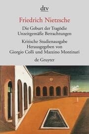 Cover von Die Geburt der Tragödie/Unzeitgemäße Betrachtungen 1-4/Nachgelassene Schriften 1870-1873
