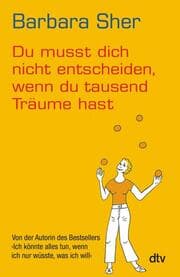 Cover von Du musst dich nicht entscheiden, wenn du tausend Träume hast